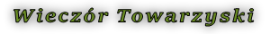 Wieczór Towarzyski